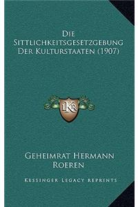 Die Sittlichkeitsgesetzgebung Der Kulturstaaten (1907)