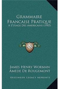 Grammaire Francaise Pratique