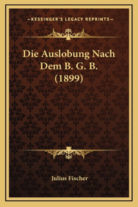 Die Auslobung Nach Dem B. G. B. (1899)