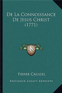 De La Connoissance De Jesus Christ (1771)