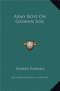 Army Boys On German Soil