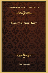 Danny's Own Story