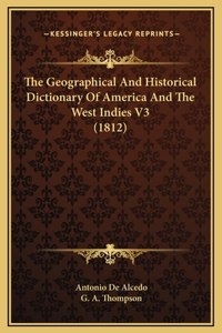 The Geographical And Historical Dictionary Of America And The West Indies V3 (1812)