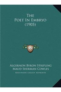The Poet In Embryo (1905)