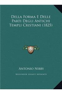 Della Forma E Delle Parti Degli Antichi Templi Cristiani (1825)