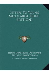 Letters to Young Men