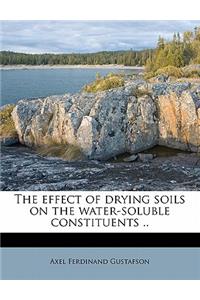 The Effect of Drying Soils on the Water-Soluble Constituents ..