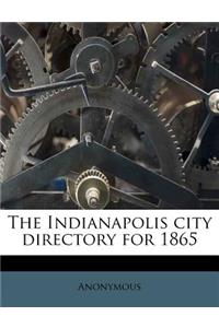 The Indianapolis City Directory for 1865