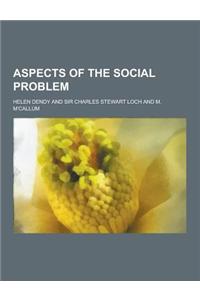 Aspects of the Social Problem