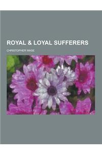 Royal & Loyal Sufferers