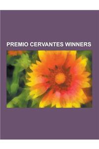 Premio Cervantes Winners: Jorge Luis Borges, Mario Vargas Llosa, Octavio Paz, Alejo Carpentier, Miguel Delibes, Augusto Roa Bastos, Antonio Gamo