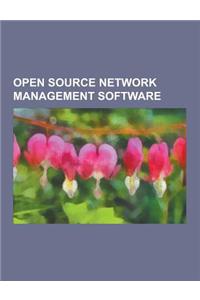 Open Source Network Management Software: Ping, Traceroute, Tcpdump, Cacti, Nmap, Zentyal, Wireshark, Metasploit Project, Zenoss, Rapid7, Netcat, Pcap,
