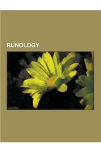 Runology: Elder Futhark, Anglo-Saxon Runes, Runic Magic, Alu, Younger Futhark, Medieval Runes, Bind Rune, Rundata, Runic Calenda