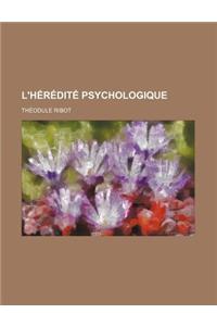 L'Heredite Psychologique