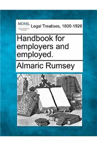 Handbook for Employers and Employed.