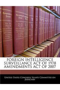Foreign Intelligence Surveillance Act of 1978 Amendments Act of 2007
