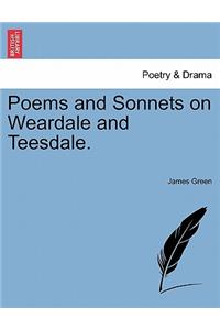 Poems and Sonnets on Weardale and Teesdale.