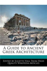 A Guide to Ancient Greek Architecture