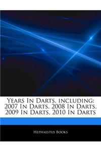 Years in Darts, Including: 2007 in Darts, 2008 in Darts, 2009 in Darts, 2010 in Darts