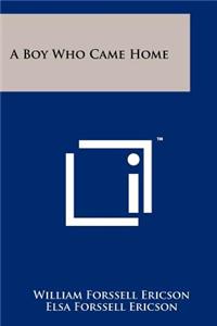 Boy Who Came Home