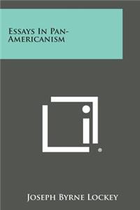Essays In Pan-Americanism