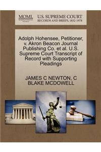 Adolph Hohensee, Petitioner, V. Akron Beacon Journal Publishing Co. Et Al. U.S. Supreme Court Transcript of Record with Supporting Pleadings