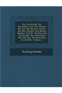 Die Geschichte Der Deutschen Von Den Ltesten Bis Auf Die Neuern Zeiten