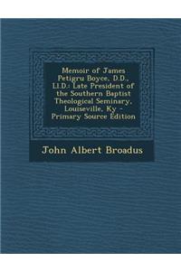 Memoir of James Petigru Boyce, D.D., LL.D.