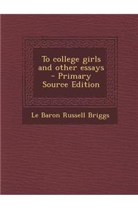 To College Girls and Other Essays