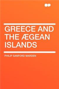 Greece and the ï¿½gean Islands