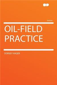 Oil-Field Practice