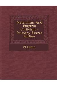 Materilism and Empirio Criticism - Primary Source Edition