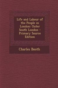 Life and Labour of the People in London: Outer South London