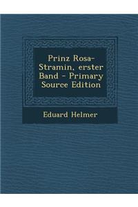 Prinz Rosa-Stramin, Erster Band