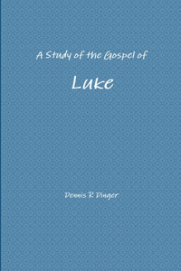A Study of the Gospel of Luke