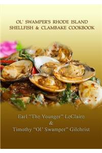 Ol' Swamper's Rhode Island Shellfish & Clambake Cookbook