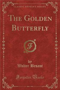 The Golden Butterfly (Classic Reprint)