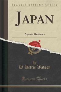 Japan: Aspects Destinies (Classic Reprint)