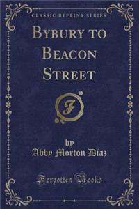 Bybury to Beacon Street (Classic Reprint)