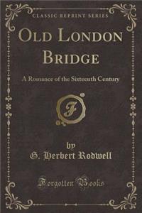 Old London Bridge