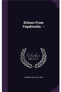 Echoes From Vagabondia. --
