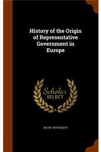 History of the Origin of Representative Government in Europe