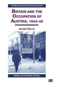 Britain and the Occupation of Austria, 1943-45