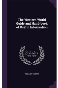 Western World Guide and Hand-book of Useful Information