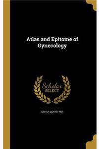 Atlas and Epitome of Gynecology