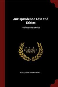 Jurisprudence Law and Ethics