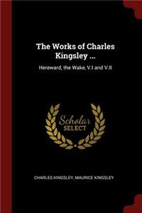 The Works of Charles Kingsley ...