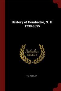 History of Pembroke, N. H. 1730-1895