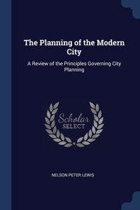 Planning of the Modern City