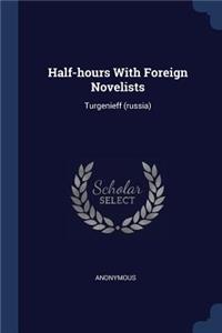 Half-hours With Foreign Novelists